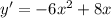 y'=-6x^2+8x