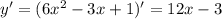 y'=(6x^2-3x+1)'=12x-3