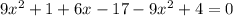 9x^2+1+6x-17-9x^2+4=0