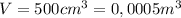 V=500cm^3=0,0005m^3