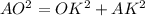 AO^2=OK^2+AK^2