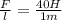 \frac{F}{l} = \frac{40H}{1m}