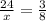 \frac{24}{x} = \frac{3}{8}