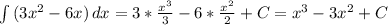 \int{(3x^2-6x)} \, dx =3*\frac{x^3}{3}-6*\frac{x^2}{2}+C=x^3-3x^2+C