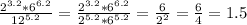 \frac{ 2^{3.2} * 6^{6.2} }{ 12^{5.2} } = \frac{ 2^{3.2} * 6^{6.2} }{ 2^{5.2} * 6^{5.2} } = \frac{6}{2^2} = \frac{6}{4} =1.5