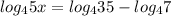 log_{4} 5x= log_{4} 35- log_{4} 7