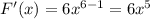 F'(x)= 6x^{6-1} =6 x^{5}