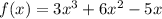 f(x)=3x^3+6x^2-5x