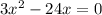 3x^2-24x=0