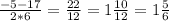 \frac{-5-17}{2*6} = \frac{22}{12} =1 \frac{10}{12} = 1 \frac{5}{6}