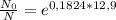 \frac{N_{0}}{N}=e^{0,1824*12,9}