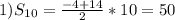 1)S_{10}= \frac{-4+14}{2}*10=50