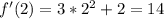 f'(2)=3*2^2+2=14