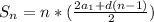 S_{n}= n*(\frac{2a_{1}+d(n-1)}{2})