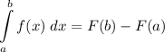 \displaystyle \int\limits^b_a {f(x)} \; dx = F(b) - F(a)