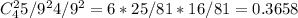 C_4^25/9^24/9^2=6*25/81*16/81=0.3658