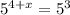 5^{4+x} =5^3