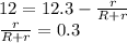 12 = 12.3 - \frac{r}{R + r} \\ \frac{r}{R+r} = 0.3