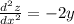 \frac{d^2z}{dx^2}=-2y