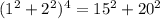 (1^2+2^2)^4=15^2+20^2