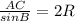 \frac{AC}{sinB}= 2R