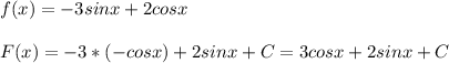 f(x)=-3sinx+2cosx\\\\F(x)=-3*(-cosx)+2sinx+C=3cosx+2sinx+C