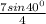 \frac{7sin 40 ^{0} }{4}