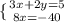 \eft \{ {{3x+2y=5 } \atop {8x=-40}} \right.