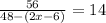 \frac{56}{48-(2x-6)}=14