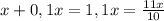 x+ 0,1x=1,1x=\frac{11x}{10}