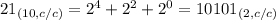 21_{(10,c/c)}=2^4+2^2+2^0=10101_{(2,c/c)}