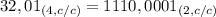 32,01_{(4,c/c)}=1110,0001_{(2,c/c)}