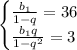 \begin{cases} \frac{b_1}{1-q}=36 \\ \frac{b_1q}{1-q^2}=3 \end{cases}