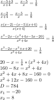 \frac{x-5+3}{x+4} - \frac{x-5}{x} = \frac{1}{8}\\ \\ \frac{x-2}{x+4} - \frac{x-5}{x}= \frac{1}{8} \\ \\ \frac{x(x-2)-(x-5)(x+4)}{x(x+4)} = \frac{1}{8} \\ \\ \frac{x^2-2x-(x^2+4x-5x-20)}{x^2+4x} = \frac{1}{8} \\ \\ \frac{x^2-2x-x^2+x+20}{x^2+4x}= \frac{1}{8}\\ \\20-x= \frac{1}{8} *(x^2+4x)\\160-8x=x^2+4x\\x^2+4x+8x-160=0\\x^2+12x-160=0\\D=784\\x_1=-20\\x_2=8