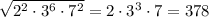 \sqrt{ 2^{2}\cdot 3^{6}\cdot 7^{2} }=2\cdot3 ^{3} \cdot 7= 378