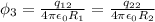 \phi_3= \frac{q_{12}}{4 \pi \epsilon_0 R_1 }= \frac{q_{22}}{4 \pi \epsilon_0 R_2 }