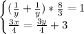 \begin{cases} (\frac{1}{y}+ \frac{1}{y} )* \frac{8}{3} =1 \\ \frac{3x}{4}=\frac{3y}{4} +3 \end{cases}