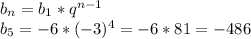 b_n=b_1*q^{n-1} \\ &#10;b_5=-6*(-3)^4=-6*81=-486