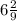 6 \frac{2}{9}