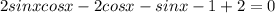 2sinxcosx-2cosx-sinx-1+2=0