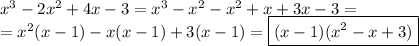 x^3-2x^2+4x-3=x^3-x^2-x^2+x+3x-3=\\=x^2(x-1)-x(x-1)+3(x-1)=\boxed{(x-1)(x^2-x+3)}