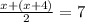 \frac{x+(x+4)}{2} = 7&#10;&#10;