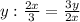 y:\frac{2x}{3}=\frac{3y}{2x}