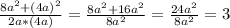 \frac{8a^{2}+(4a)^{2}}{2a*(4a)}=\frac{8a^{2}+16a^{2}}{8a^{2}}=\frac{24a^{2}}{8a^{2}}=3