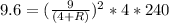 9.6= ( \frac{9}{(4+R)} )^{2} *4*240