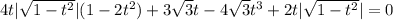 4t| \sqrt{1-t^2} |(1-2t^2)+3\sqrt{3} t-4\sqrt{3} t^3+2t| \sqrt{1-t^2}|=0