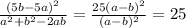 \frac{ (5b-5a)^{2} }{ a^{2}+ b^{2}-2ab } = \frac{25 (a-b)^{2} }{(a-b)^{2} } =25