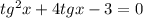 tg^{2}x+4tgx-3=0