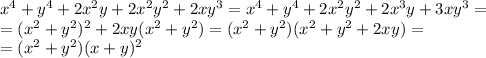 x^{4} +y^{4} +2 x^{2} y+2 x^{2} y ^{2} +2xy ^{3} = x^{4} +y ^{4} +2 x^{2} y ^{2} +2 x^{3} y+3xy ^{3} = \\ =( x^{2} +y ^{2} ) ^{2} +2xy( x^{2} +y ^{2} )=( x^{2} +y ^{2} )( x^{2} +y ^{2} +2xy)= \\ =( x^{2} +y ^{2} )(x+y) ^{2}