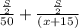 \frac{ \frac{S}{2} }{50}+ \frac{ \frac{S}{2} }{(x+15)}